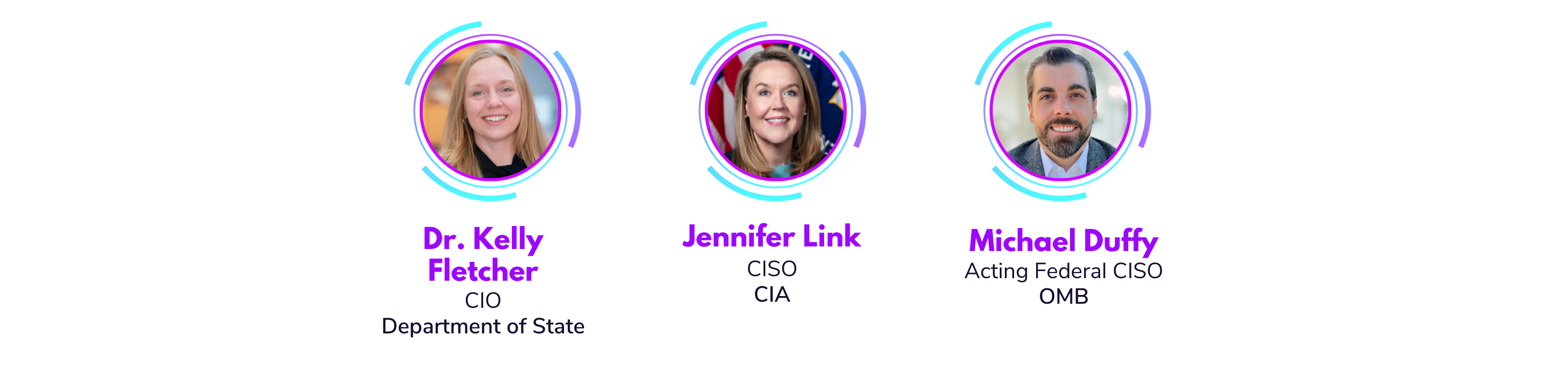 Names, titles, and photos of 3 top CIOs and CISOs